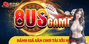 Tài Xỉu 8US