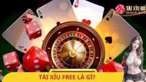 Tài xỉu free là gì ? Top 4 trang tài xỉu free không cần nạp tiền 2025